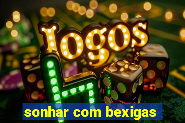 sonhar com bexigas